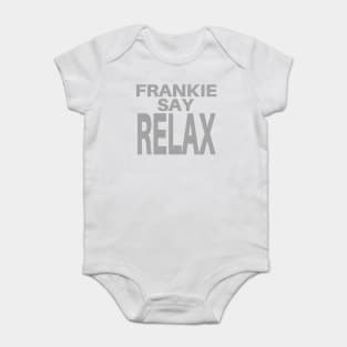 Frankie Say Relax Funny Tee 90s Gift Baby Bodysuit